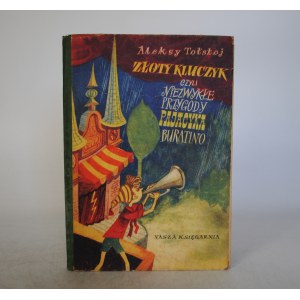 Aleksy Tołstoj - Złoty Kluczyk - Czyli Niezwykłe Przygody Pajacyka Buratino - Nasza Księgarnia Warszawa 1953 r. - Ilustrował Zbigniew Rychlicki
