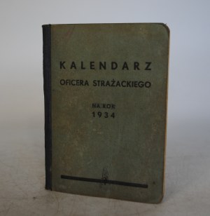Fire Brigade Officer's Calendar - For the Year 1934 - Issued by the Publishing Department of the Fire Brigades Association of the R. P. Warsaw.