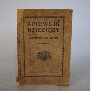 Śpiewnik Dziecięcy Dla Użytku Szkolnego - Zebrał E. Imiela - Spółka Wydawnicza Karola Miarki W Mikołowie 1920 r.