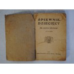 Śpiewnik Dziecięcy Dla Użytku Szkolnego - Zebrał E. Imiela - Spółka Wydawnicza Karola Miarki W Mikołowie 1920 r.
