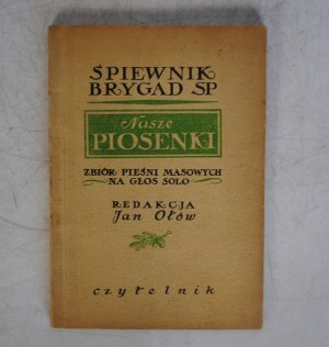 Śpiewnik Brygad SP - Our Songs - Edited by Jan Orłów - Czytelnik Warsaw 1953.
