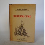 Inż. Dionizy Krzyczkowski - Budownictwo - Opracował Inż Jan Bogucki - Księgarnia Polska Bernard Połoniecki We Lwowie 1939 r.