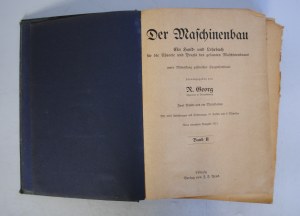 Der Maschinenbau - Mechanical Engineering - R. Georg - Volume II - Leipzig 1912.