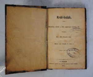 Král Bídák - King of Misery - Josef Jiří Stankovský - Prague 1871. - Historical Sketch From the Reign of Louis XV - Stamp of Erich Pazdziora Mittel Suchau (Village of Sucha Średnia).