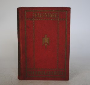 Independence Calendar - For the XX-Letter of the Rebirth of Poland For the XXV-Letter of the World War - Publishers Polish Society for the Care of Orphans of Fallen Military I M. Arct In Warsaw - 1939. Warsaw - Compilation of the Chronicle of the Years 19