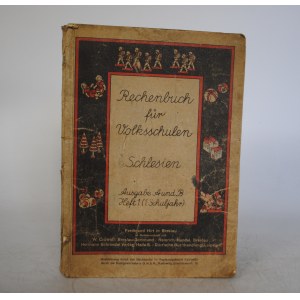 Elementarz Rachunkowy Dla Szkół Śląskich - RECHENBUCH für Volksschulen Schlesien - Breslau