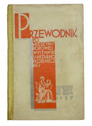 Guide to the International Sanitary and Hygienic Exhibition in Warsaw, 1927.(423)