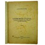 Samborschyna, an illustrated monograph of the city of Sambor and the Sambor economy, Volume I. A.Kuczera. Sambor, 1935.(508)