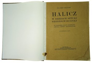 Pełenski J. - Halicz in the history of medieval art, Cracow, 1914 (553)