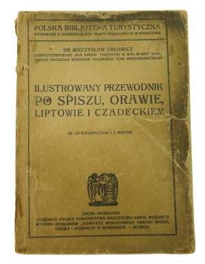 Orłowicz M. - Illustrated guide to Spisz, Orawa, Liptov and Czadecko, W-wa 1921 (555)