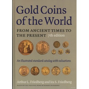 Friedberg Arthur L., Friedberg Ira S. - Gold Coins of the World from Ancient Times to the Present, 2003, 7. edycja