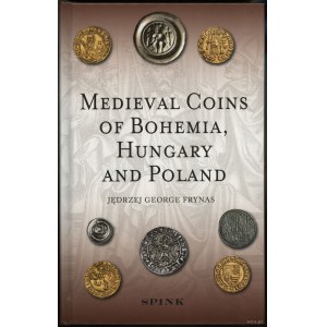 Frynas Jędrzej George - Medieval Coins of Bohemia, Hungary and Poland, London 2015, ISBN 9781907427527