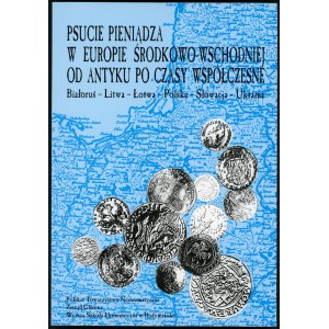 Filipov (ed.) Monetary corruption in Central and Eastern Europe from antiquity to modern times.