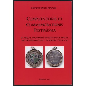 Kowalski Maciej Krzysztof, Computationis et commemorationis