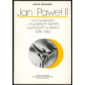 Maciaszek Janusz. Jan Paweł II na medalach i monetach ...