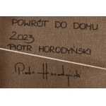 Piotr Horodyński (geb. 1970), Nach Hause kommen, 2023