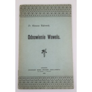 BĄKOWSKI KLEMENS dr. Odnowienie Wawelu [1901].