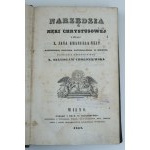 [VEIT JAN EMANUEL] Nástroje Kristovho umučenia x. Ján Emanuel Veit Kazateľ Dómskeho kostola vo Viedni [1842].