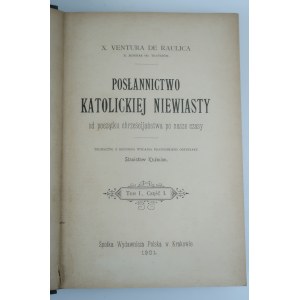 VENTURA DE RAULICA Gioacchino x. Posłannictwo katolickiej niewiasty od początku chrześcijaństwa po nasze czasy [1901]