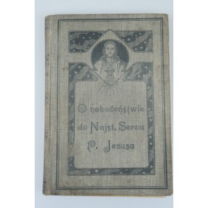 [CROISET JAN] O úctě k Nejsvětějšímu Srdci Pána Ježíše Krista [1903].