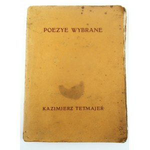 TETMAJER KAZIMIERZ Poezye wybrane [1914].