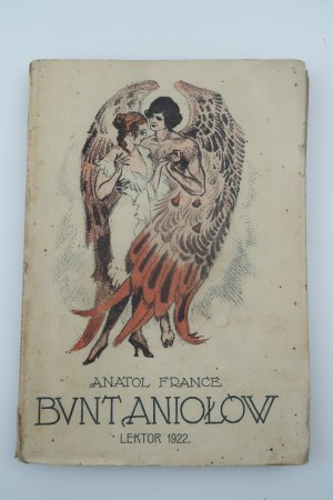 FRANCE ANATOL Revolt of the Angels [1922], [cover design by LEON OSTROWSKI].