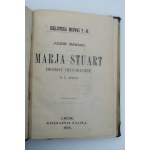 SŁOWACKI JULIUSZ Marja Stuart [LWÓW 1878]