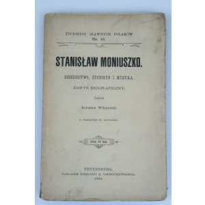 WILCZYŃKI BOLESŁAW Stanisław Moniuszko. Odkaz, životopis a hudba [1900].