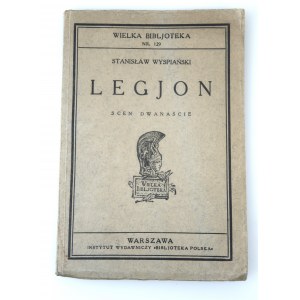 WYSPIAŃSKI STANISŁAW LEGJON Scen dwanaście [wg wyd. z 1900 r.]