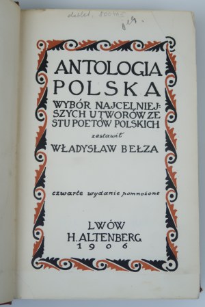 BEŁZA WŁADYSŁAW Polish Anthology. A selection of the finest works from a hundred Polish poets [Lvov 1906].