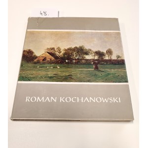 Tadeusz Lewkowicz, Malarz polskiego krajobrazu Roman Kochanowski 1857-1945. Monachium 1972.