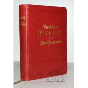 BAEDEKER Karl, Die Riviera. Das südöstliche Frankreich. Korsika. Die Kurorte in Südtirol, am Genfer See an den Oberitalienischen Seen.