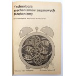 BARTNIK Bernard St., Podwapiński Wawrzyniec Al., Technologie hodinových mechanismů. Mechanismy.