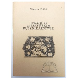 FUIŃSKI Zbigniew, Uwagi o cieszyńskim rusznikarstwie.