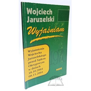 JARUZELSKI Wojciech, Wyjaśniam.