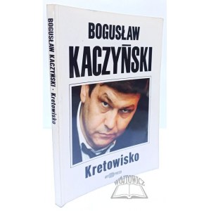 KACZYŃSKI Bogusław, Kretowisko.