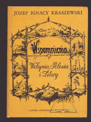 KRASZEWSKI Józef Ignacy, Memoirs of Volhynia, Polesie and Lithuania.