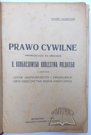 Civil LAW in force in the territory of B. Congress Kingdom of Poland