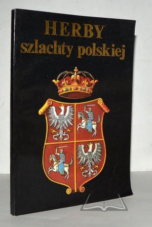 GÓRZYŃSKI Slawomir, Kochanowski Jerzy, Herby szlachty polskiej.