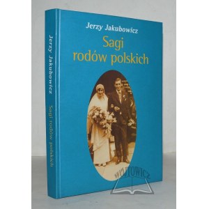 JAKUBOWICZ Jerzy, Sagi rodów polskich.