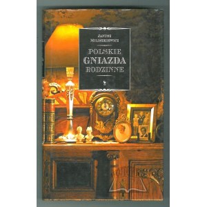 MILISZKIEWICZ Janusz, Polská rodinná hnízda.