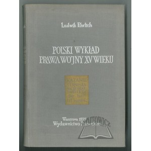EHRLICH Ludwik, Polská přednáška o válečném právu patnáctého století. Kázání Stanislava ze Skarbimierze de bellis iustis.