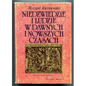 KIERSNOWSKI Ryszard, Niedźwiedzie i ludzie w dawnych i nowszych czasach.