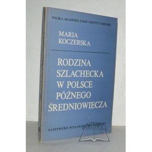 KOCZERSKA Maria, Šlechtický rod v pozdně středověkém Polsku.