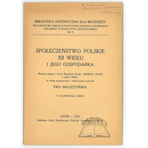 MALECZYŃSKA Ewa, Społeczeństwo polskie XII wieku i jego gospodarka.