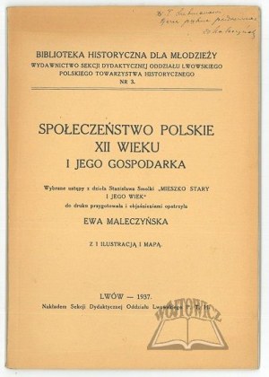 MALECZYŃSKA Ewa, Społeczeństwo polskie XII wieku i jego gospodarka.