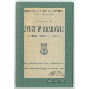MÜLLER Eugeniusz, Les Juifs à Cracovie dans la seconde moitié du XIVe siècle.