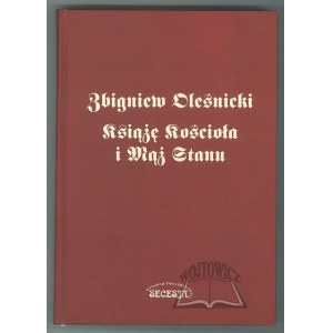 (OLESNICKI). Zbigniew Olesnicki. Prince of the church and statesman.