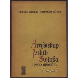 SILNICKI Tadeusz, Gołąb Kazimierz, Arcibiskup Jakub Świnka a jeho doba.