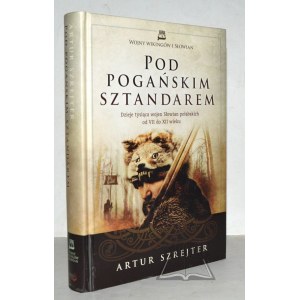 SZREJTER Artur, Sous la bannière païenne.